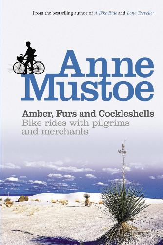 Паперова книга «Amber, Furs and Cockleshells: Bike Rides with Pilgrims and Merchants», автор Енн Мастоу - фото №1