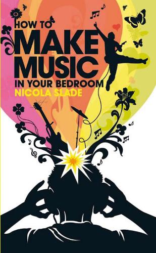 Паперова книга «How to Make Music in Your Bedroom» - фото №1