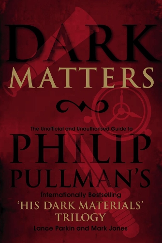 Бумажная книга «Dark Matters: An Unofficial and Unauthorised Guide to Philip Pullman's internationally bestselling His Dark Materials trilogy», автор Марк Джонс - фото №1