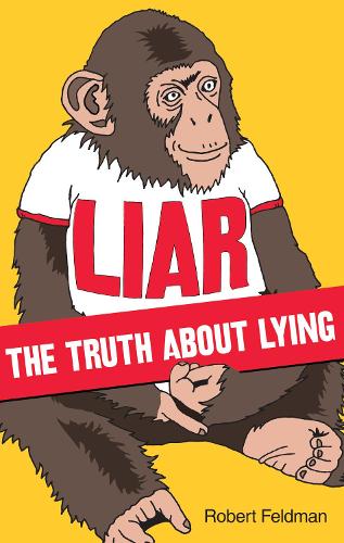 Бумажная книга «Liar : The Truth About Lying», автор Роберт Фельдман - фото №1