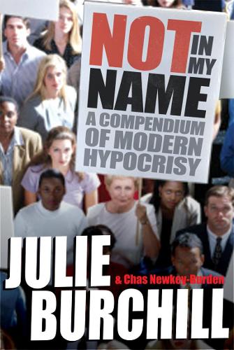 Бумажная книга « Not in My Name : A Compendium of Modern Hypocrisy», авторов Чез Ньюки-Берден, Джули Берчилл - фото №1