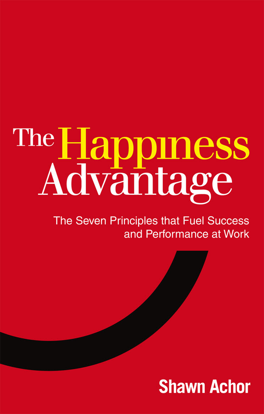 Бумажная книга «The Happiness Advantage», автор Шон Ахор - фото №1