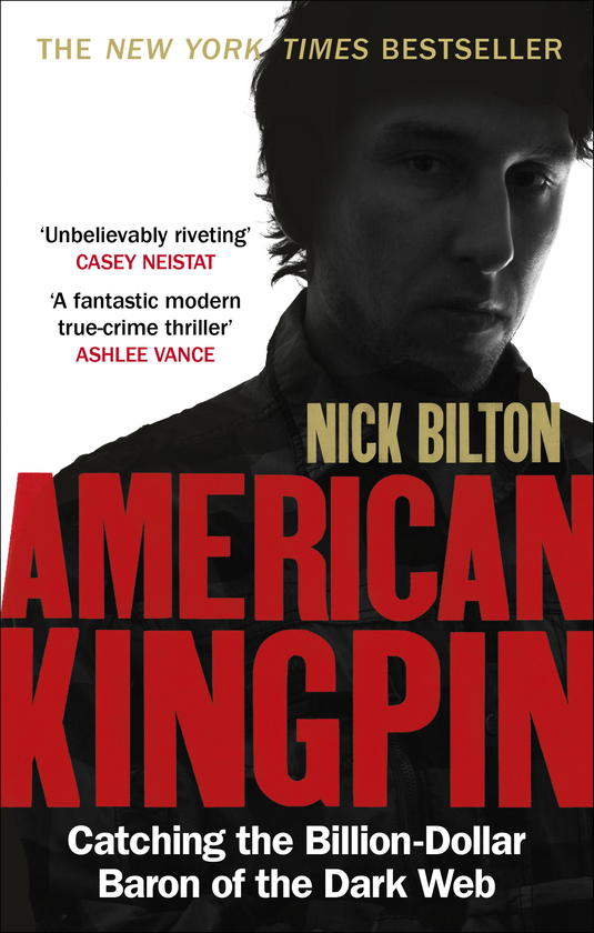 Бумажная книга «American Kingpin: Catching the Billion-Dollar Baron of the Dark Web», автор Ник Билтон - фото №1