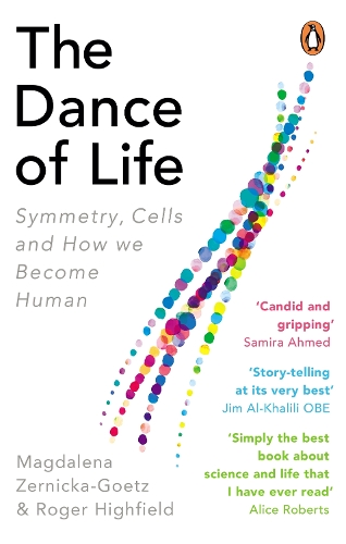 Бумажная книга «The Dance of Life: Symmetry, Cells and How We Become Human», авторов Магдалена Зерницка-Гетц, Роджер Хайфилд - фото №1