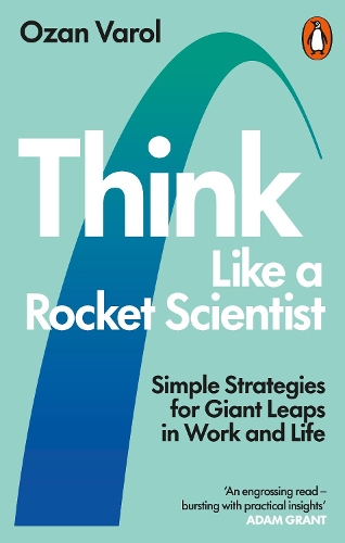 Паперова книга «Think Like a Rocket Scientist: Simple Strategies for Giant Leaps in Work and Life», автор Озан Варол - фото №1