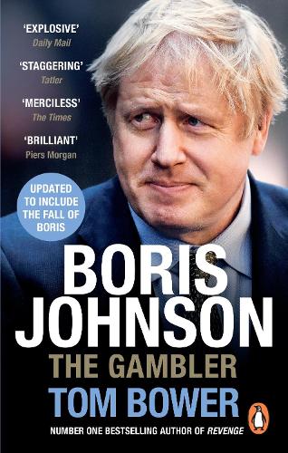 Бумажная книга «Boris Johnson: The Gambler», автор Том Боуэр - фото №1