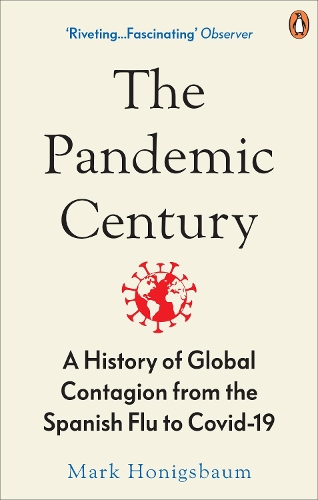 Паперова книга «The Pandemic Century: A History of Global Contagion from the Spanish Flu to Covid-19», автор Марк Хоніґсбом - фото №1