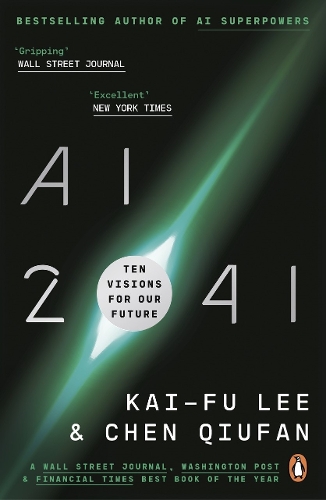 Бумажная книга «AI 2041: Ten Visions for Our Future», авторов Кай-Фу Ли, Чэнь Цюфань - фото №1