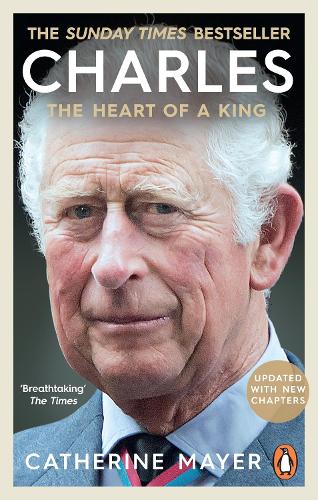 Бумажная книга «Charles: The Heart of a King», автор Кэтрин Мейер - фото №1