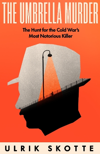 Бумажная книга «The Umbrella Murder: The Hunt for the Cold War's Most Notorious Killer» - фото №1