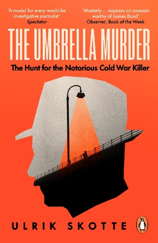 Паперова книга «The Umbrella Murder: The Hunt for the Notorious Cold War Killer», автор Ульрік Скотт - фото №1