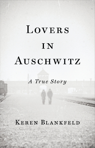 Бумажная книга «Lovers in Auschwitz: A True Story» - фото №1