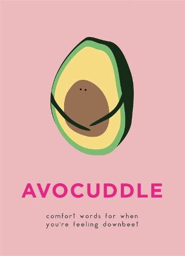 Бумажная книга «AvoCuddle: Words of Comfort for When You're Feeling Downbeet», автор Пирамида - фото №1