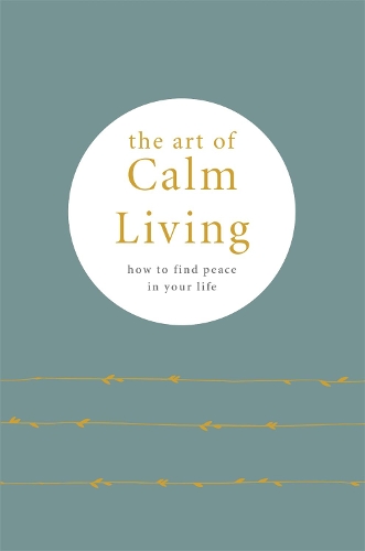 Бумажная книга «The Art of Calm Living: How to Find Calm and Live Peacefully», автор Камилла Найт - фото №1