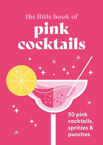 Бумажная книга «The Little Book of Pink Cocktails: 50 pink cocktails, spritzes and punches», автор Пирамида - фото №1