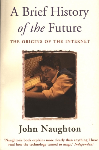 Паперова книга «A Brief History of the Future», автор Джон Наутон - фото №1