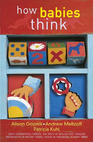 Паперова книга «How Babies Think: The Science of Childhood», авторів Елісон Гопнік, Ендрю Мельцофф, Патриція К. Куль - фото №1