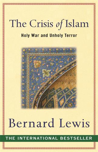 Бумажная книга «The Crisis of Islam: Holy War and Unholy Terror», автор Бернард Льюис - фото №1