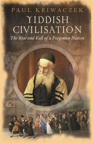 Паперова книга «Yiddish Civilisation: The Rise and Fall of a Forgotten Nation», автор Пол Крівачек - фото №1