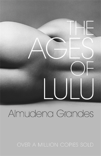 Бумажная книга «The Ages of Lulu», автор Альмудена Грандес - фото №1