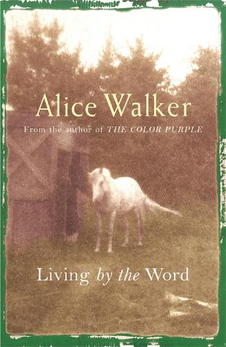Бумажная книга «Alice Walker: Living by the Word», автор Элис Уокер - фото №1