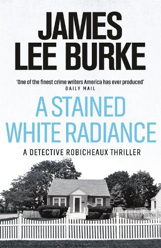 Бумажная книга «A Stained White Radiance», автор Джеймс Ли Берк - фото №1
