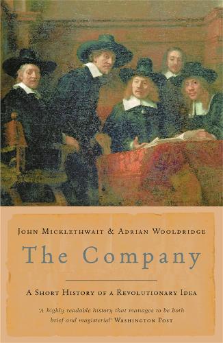 Бумажная книга «The Company: A Short History of a Revolutionary Idea», авторов Адриан Вулдридж, Джон Миклтуэйт - фото №1