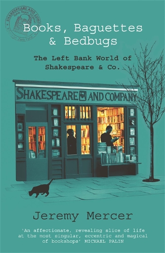 Паперова книга «Books, Baguettes and Bedbugs: Enchanting memoir of a struggling writer and an eccentric Paris bookshop», автор Джеремі Мерсер - фото №1