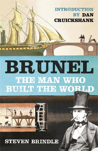 Бумажная книга «Brunel: The Man Who Built the World», автор Стивен Бриндл - фото №1