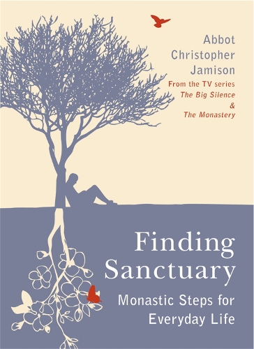 Бумажная книга «Finding Sanctuary: Monastic steps for Everyday Life», автор Кристофер Джемисон - фото №1