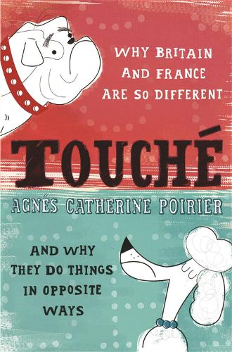 Паперова книга «Touché: A French Woman's Take on the English», автор Агнес Катрін Пуар'є - фото №1