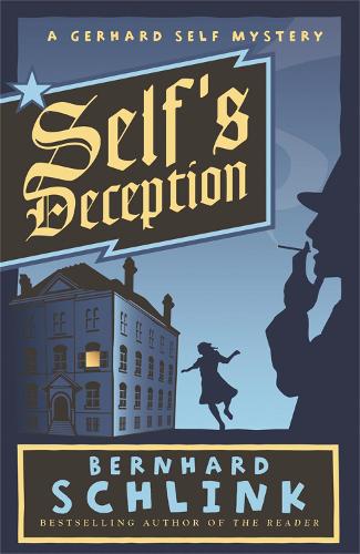 [object Object] «Self's Deception: A Gerhard Self Mystery», автор Бернхард Шлінк - фото №1