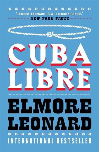 Бумажная книга «Cuba Libre», автор Элмор Леонард - фото №1