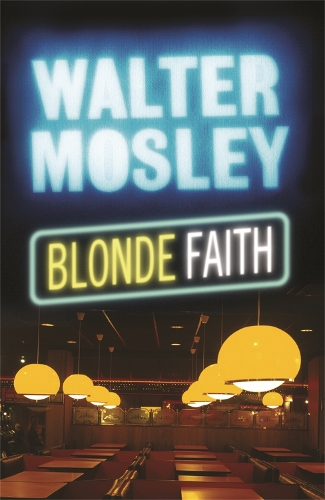 Паперова книга «Blonde Faith: Easy Rawlins 11», автор Волтер Мослі - фото №1