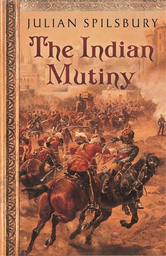 Паперова книга «The Indian Mutiny», автор Джуліан Спілсбері - фото №1