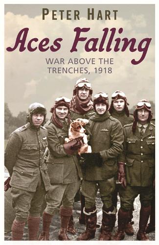 Паперова книга «Aces Falling: War Above The Trenches, 1918», автор Пітер Харт - фото №1