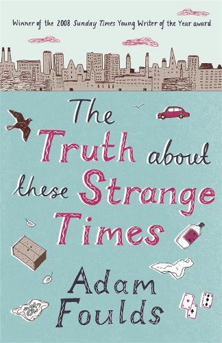 Паперова книга «The Truth About These Strange Times», автор Адам Фоулдз - фото №1