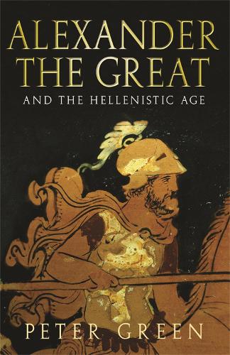 Паперова книга «Alexander The Great And The Hellenistic Age», автор Пітер Грінуей - фото №1