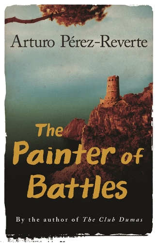 Бумажная книга «The Painter Of Battles», автор Артуро Перес-Реверте - фото №1