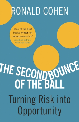 Бумажная книга «The Second Bounce Of The Ball: Turning Risk Into Opportunity», автор Рональд Коэн - фото №1
