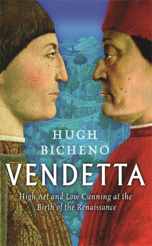 Паперова книга «Vendetta: High Art And Low Cunning At The Birth Of The Renaissance», автор Г'ю Бічено - фото №1