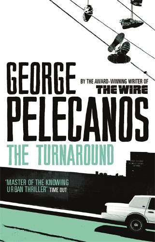 Бумажная книга «The Turnaround: From Co-Creator of Hit HBO Show ‘We Own This City’», автор Джордж Пелеканос - фото №1