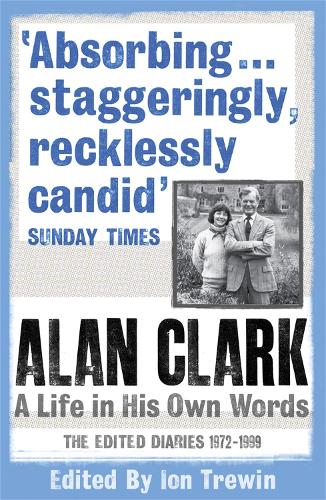 Паперова книга «Alan Clark: A Life in his Own Words», автор Алан Кларк - фото №1