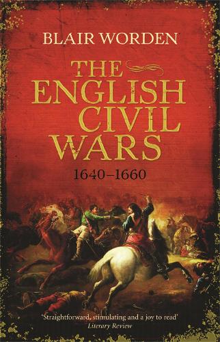Бумажная книга «The English Civil Wars: 1640-1660», автор Блэр Ворден - фото №1