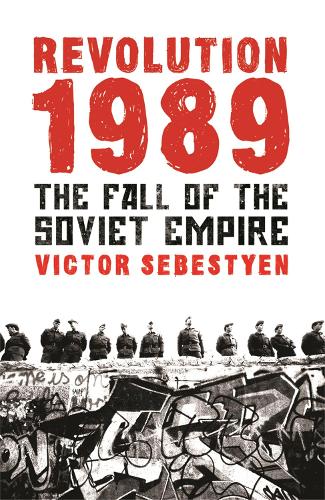 Бумажная книга «Revolution 1989: The Fall of the Soviet Empire», автор Виктор Себестиен - фото №1