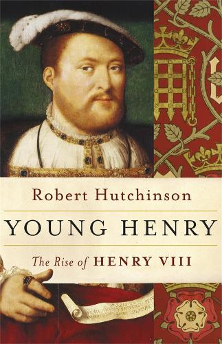 Паперова книга «Young Henry: The Rise of Henry VIII», автор Роберт Хатчінсон - фото №1