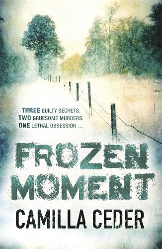 Паперова книга «Frozen Moment: 'A good psychological crime novel that will appeal to fans of Wallander and Stieg Larsson' CHOICE», автор Камілла Седер - фото №1