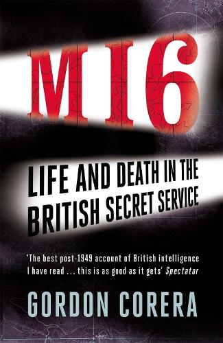 Паперова книга «MI6: Life and Death in the British Secret Service», автор Гордон Корера - фото №1