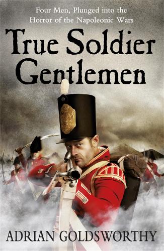 Паперова книга «True Soldier Gentlemen», автор Адріан Ґолдсуорті - фото №1