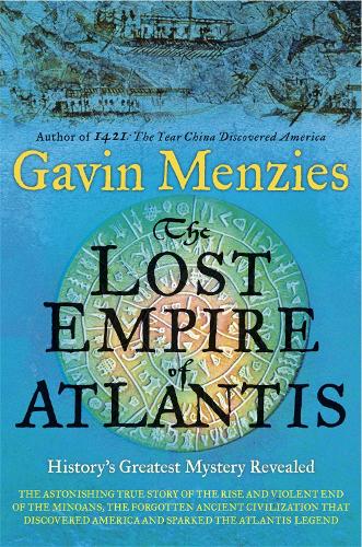 Бумажная книга «The Lost Empire of Atlantis: History's Greatest Mystery Revealed», автор Гэвин Мэнзис - фото №1